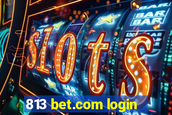 813 bet.com login